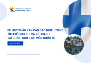 Du hoc Phan Lan can bao nhieu tien Tim hieu chi phi va ke hoach tai chinh cho sinh vien quoc te