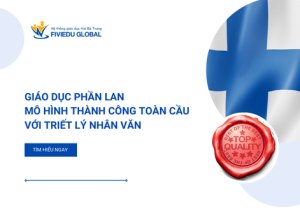 Giao duc Phan Lan Mo hinh thanh cong toan cau voi triet ly nhan van