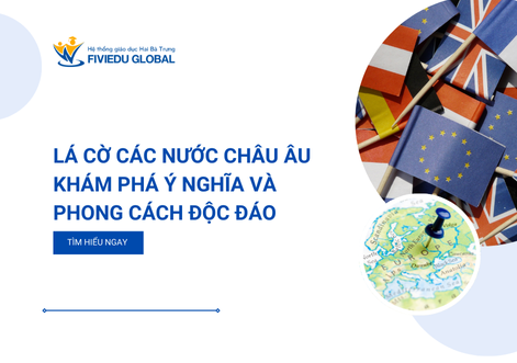 La co cac nuoc chau Au Kham pha y nghia va phong cach doc dao