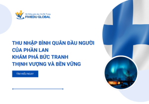 Thu nhap binh quan dau nguoi cua Phan Lan Kham pha buc tranh thinh vuong va ben vung