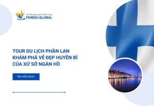 Tour du lich Phan Lan Kham pha ve dep huyen bi cua xu so ngan ho