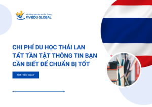 Chi phi du hoc Thai Lan Tat tan tat thong tin ban can biet de chuan bi tot