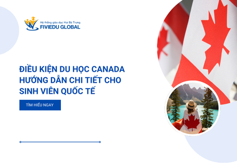 Dieu kien du hoc Canada Huong dan chi tiet cho sinh vien quoc te