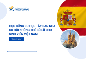 Hoc bong du hoc Tay Ban Nha Co hoi khong the bo lo cho sinh vien Viet Nam