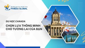 du hoc canada lua chon thong minh cua ban